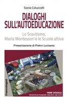 Dialoghi sull'autoeducazione - Sonia Coluccelli