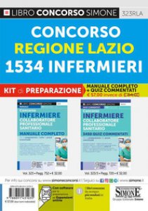 Copertina di 'Concorso regione Lazio 1534 infermieri. Kit di preparazione. Manuale completo + quiz commentati. Con espansione online. Con software di simulazione'