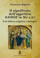 Significato dell'aggettivo kainos in Mc 1,27 - Eleonora Raponi