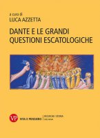 Dante e le grandi questioni escatologiche - L. Azzetta