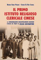 Il primo Istituto religioso clericale cinese - Bruno Fabio Pighin, Simon Ee Kim Chong