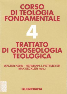 Copertina di 'Corso di teologia fondamentale [vol_4] / Trattato di gnoseologia teologica'