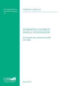 Copertina di 'Paternit et autorit dans la vie religieuse. A' la lumire des canons 618 et 619 CIC 1983.'