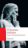 Il Sommo italiano. Dante e l'identità della nazione - Fulvio Conti