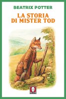 La storia di Mister Tod - Beatrix Potter