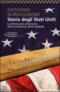 Copertina di 'Storia degli Stati Uniti. La democrazia americana dalla fondazione all'era globale'