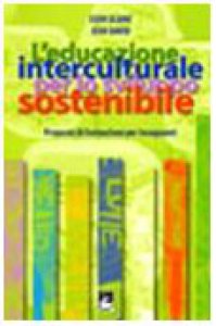 Copertina di 'L' educazione interculturale per lo sviluppo sostenibile. Proposte di formazione per insegnanti'