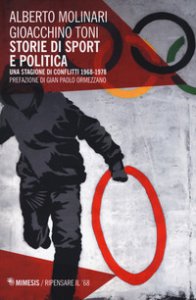 Copertina di 'Storie di sport e politica. Una stagione di conflitti 1968-1978'