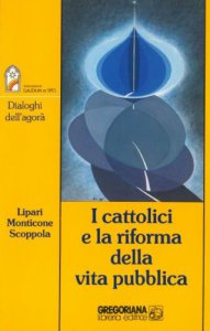 Copertina di 'I cattolici e la riforma della vita pubblica'
