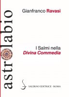 I Salmi nella Divina Commedia - Gianfranco Ravasi