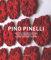 Pino Pinelli. Materia frammento ombra. Catalogo della mostra. Ediz. italiana, inglese e russa