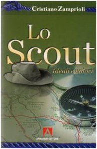 Copertina di 'Lo scout. Ideali e valori'