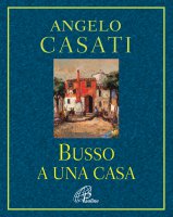Busso a una casa - Angelo Casati