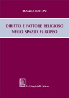Diritto e fattore religioso nello spazio europeo - Rossella Bottoni
