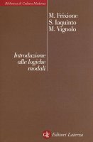Introduzione alle logiche modali - Marcello Frixione, Samuele Iaquinto, Massimiliano Vignolo