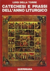 Copertina di 'Catechesi e prassi dell'anno liturgico'