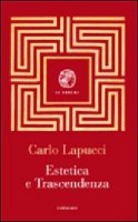 Estetica e trascendenza - Lapucci Carlo