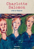 Charlotte Salomon. Life? Or theatre?