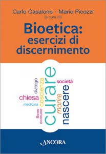 Copertina di 'Bioetica. Esercizi di discernimento'