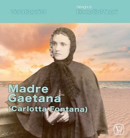 Copertina di 'Madre Gaetana (Carlotta Fontana)'