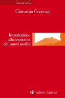 Introduzione alla semiotica dei nuovi media - Giovanna Cosenza