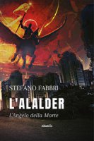 L' Alalder. L'angelo della morte - Fabbri Stefano
