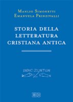 Storia della letteratura cristiana antica - Simonetti Manlio, Prinzivalli Emanuela