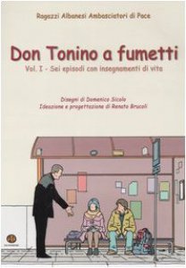 Copertina di 'Don Tonino a fumetti / Sei episodi con insegnamenti di vita'