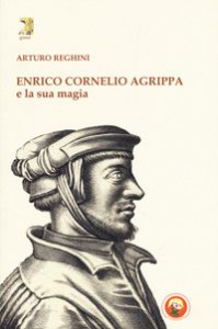 Copertina di 'Enrico Cornelio Agrippa e la sua magia'