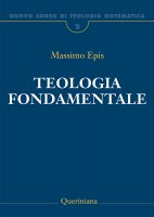 Teologia fondamentale - Massimo Epis