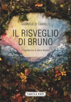 Il risveglio di Bruno - Di Camillo Gabriele