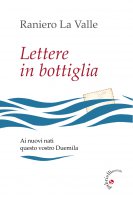 Lettere in bottiglia - Raniero La Valle
