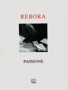 Copertina di 'Passione di Clemente Maria Rebora. Testimonianze e poesie. Con una nota di Eugenio Montale'