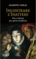 Incontrare l'inatteso - Giuseppe Forlai