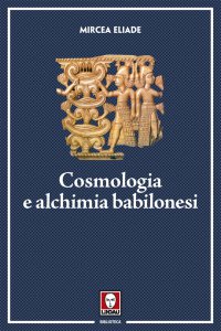 Copertina di 'Cosmologia e alchimia babilonesi'