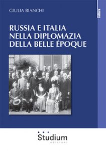Copertina di 'Russia e Italia nella diplomazia della Belle Époque'