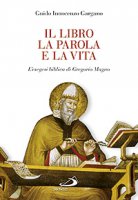 Il libro, la parola e la vita - Guido I. Gargano