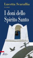I doni dello Spirito Santo - Scaraffia Lucetta