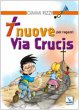 7 nuove Via Crucis per ragazzi - Rizzi Gimmi