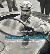 Pasquale Placido. L'automobilismo negli anni '50 - Placido Marinella