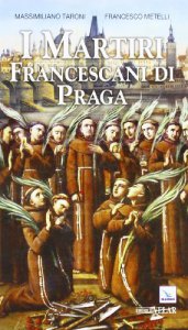 Copertina di 'I Martiri francescani di Praga'