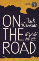 On the road. Il «rotolo» del 1951 - Kerouac Jack