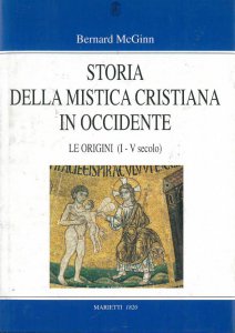 Copertina di 'Storia della mistica cristiana in Occidente [vol_1] / Le origini (I-V secolo)'