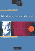 Idealismo trascendentale - Edmund Husserl