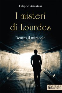 Copertina di 'I misteri di Lourdes'