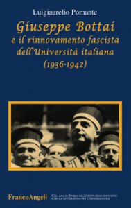 Copertina di 'Giuseppe Bottai e il rinnovamento fascista dell'Universit italiana (1936-1942)'