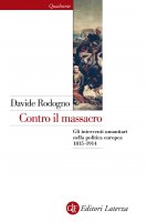 Contro il massacro - Davide Rodogno