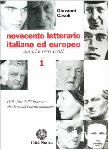 Copertina di 'Novecento letterario italiano ed europeo. Autori e testi scelti [vol_1] / Dalla fine dell'Ottocento alla seconda guerra mondiale'