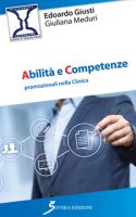 Abilità e competenze promozionali nella clinica - Giusti Edoardo, Meduri Giuliana