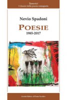 Poesie 1985-2017 - Spadoni Nevio
